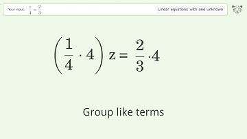 Linear equation with one unknown: Solve z/4=2/3 step-by-step solution