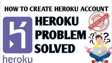 How To Create Heroku Account ||Heroku Account kaise banaye | heroku signup problem