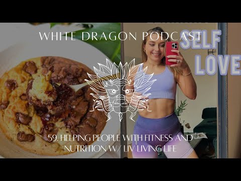 59. Helping people with Fitness and Nutrition w/ Liv living Life