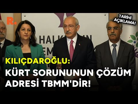 Kemal Kılıçdaroğlu'ndan HDP ziyareti sonrası tarihi açıklamalar!