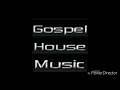 DJ Xtacy- Gospel House Music Vol l