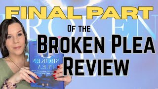 FINAL PART of the Broken Plea Review 