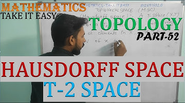 Msc Maths, T2 Space/ Hausdorff space/ Topological space/ Mathematics for M.sc M.A by Vibhor tyagi