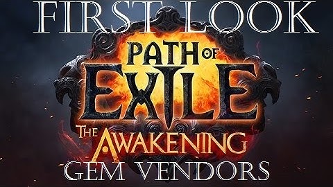 Path of Exile Awakening Beta | Gem Vendors First Look