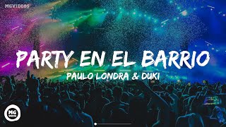 Paulo Londra - Party en el Barrio (feat. Duki) [Letra/Lyrics Video]
