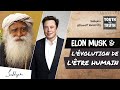 Sadhguru sur elon musk et lvolution de ltre humain  sadhguru franais