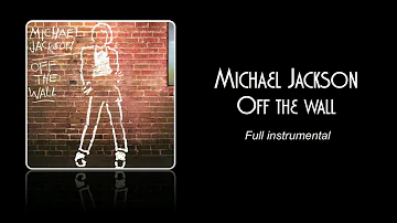 MICHAEL JACKSON - Off the wall [Full instrumental]