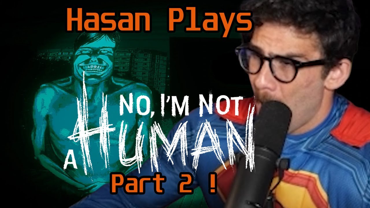 Hasan Tries Out Horror Game : No,I Am Not A Human Part 2! | HasanAbi Plays/Gaming