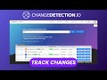 ChangeDetection: Free Open Source Website Monitoring and Alert Tool