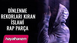 Dinlenme Rekorları Kıran İslami Rap Parça