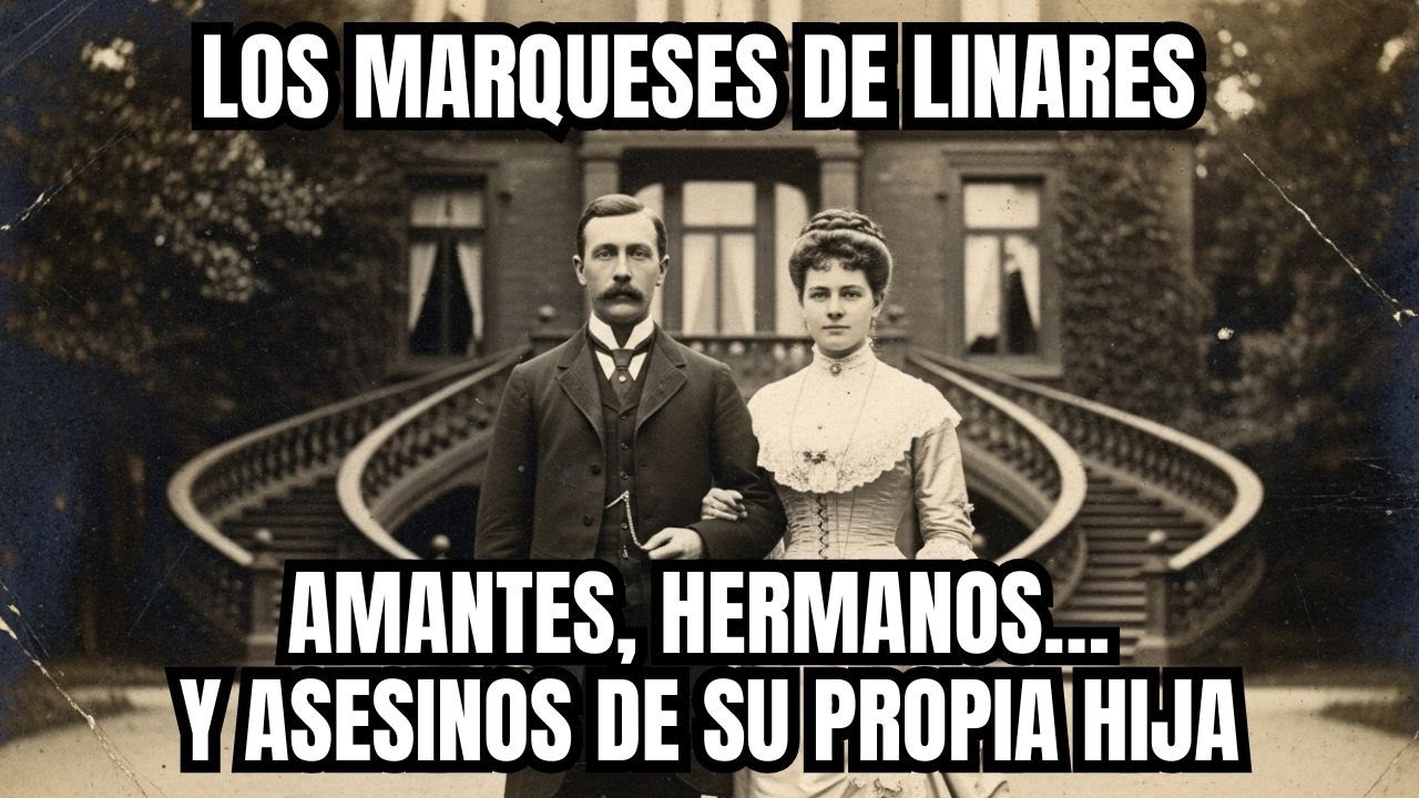 La Historia Macabra Del Palacio de Linares: Los hermanos que se hicieron amantes y mataron a su hija