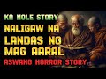 Ka nole story mag aaral na naligaw ng landas aswang horror story  kwentong albularyo true story 