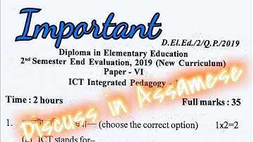 D. El. Ed 2nd semester (Regular) 6th paper under SCERT ASSAM final Examination, 2019  discussion
