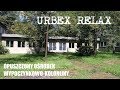 Opuszczony ośrodek wypoczynkowo-kolonijny - Urbex Relax