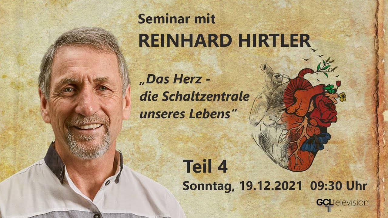 REINHARD HIRTLER | Das Herz - die Schaltzentrale unseres Lebens | Teil 4