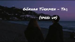 Gökhan Türkmen - Taş Speed Up