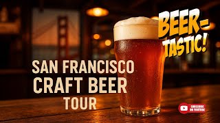 San Francisco Steam Beer | The Story of California Common & Craft Beer Culture Profile