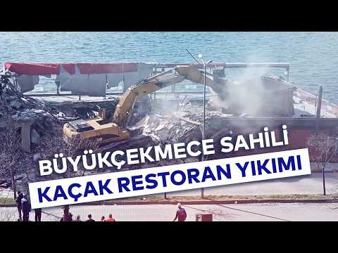 BÜYÜKÇEKMECE SAHİLİ KAÇAK RESTORAN YIKIMI
