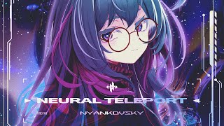 Nyankovsky - Neural Teleport [Official Video]