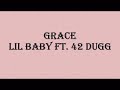 Lil Baby Ft. 42 Dugg - Grace (Lyrics)🎶