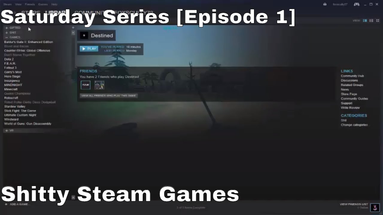 Saturday Series [Episode 1] - Shitty Steam Games