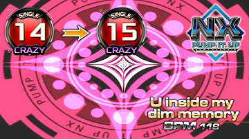 [PUMP IT UP NX] U Inside My Dim Memory FULL SONG S15 | CRAZY (CZ) ✔