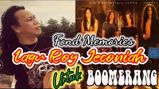 Fond Memories - Lagu Roy jeconiah untuk Boomerang