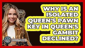 Why Is An Isolated Queen