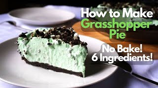 Only 6 Ingredients and no Baking ~ Grasshopper Pie Recipe