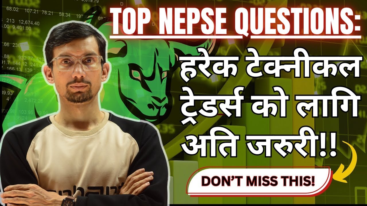 Top NEPSE Questions 🎯 हर Technical Trader को लागि जरुरी!