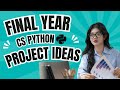 Final Year cs Python Project Ideas | Python Projects for Final Year Students #finalyearproject
