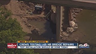 Crews testing I-65 NB bridge repairs