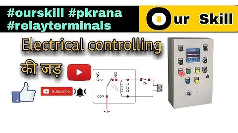 Base of Electrical Controlling | NO, NC & Com. | Relay terminals | Relay working.