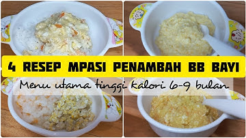 Thumbnail of 4 RESEP MPASI PENAMBAH BERAT BADAN | MPASI TINGGI KALORI 6-9 BULAN