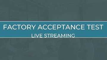Factory Acceptance Test- Live Streaming