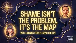 Shame Isn't The Problem, It's The Map || with Jessica Fern & David Cooley