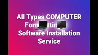 All Types COMPUTER 💻 Formatting 🖥️ Software Installation Service