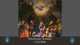 Pentecost Sunday - 5/24/2026