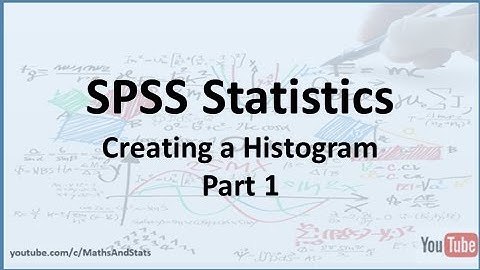 SPSS: Creating a Histogram in SPSS - Part 1