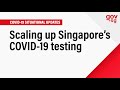 Scaling up Singapore’s COVID-19 testing