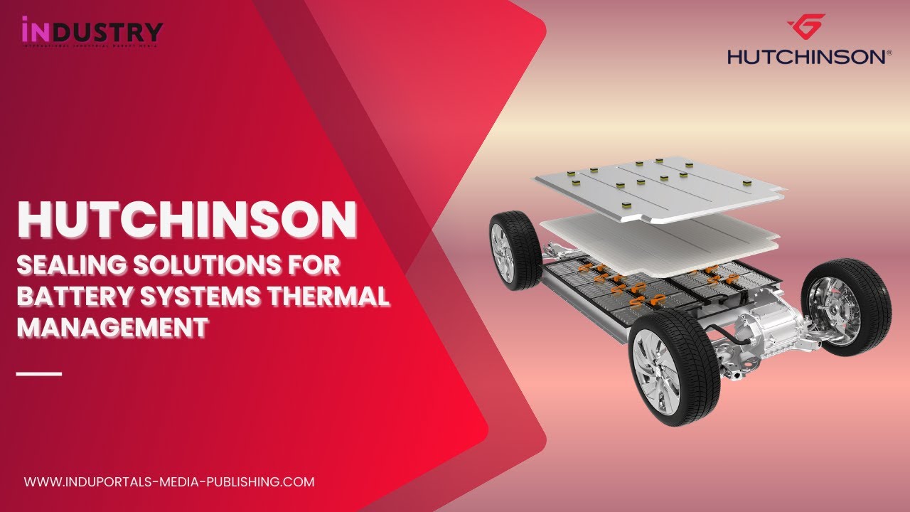 HUTCHINSON - Sealing solutions for Battery systems Thermal management