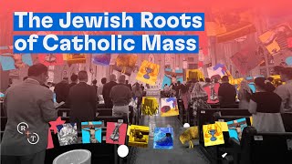 The Jewish Roots of Catholic Mass
