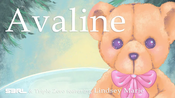 Avaline - S3RL & Triple Zero ft Lindsey Marie