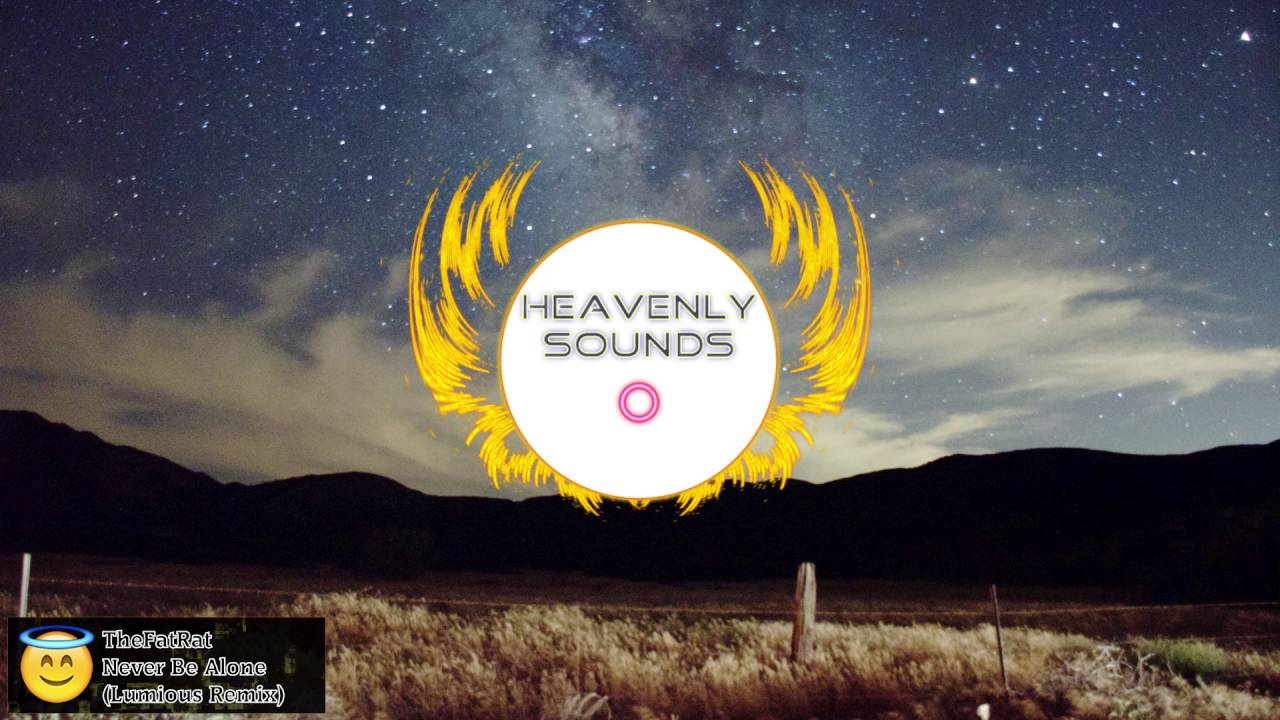[Future Bass] TheFatRat - Never Be Alone (Lumious Remix)