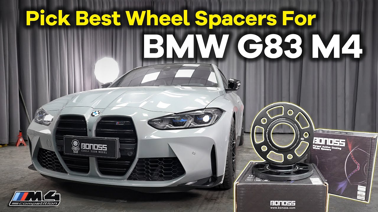 How To Pick Best Wheel Spacers For Your 2023&2024 BMW M4 Competition? -BONOSS G82/G83 Parts