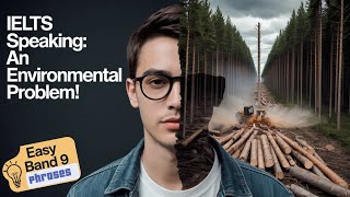 IELTS Speaking Part 2 idea | An Environmental Problem in Your Area | Band 8+ Sample Answer Guía