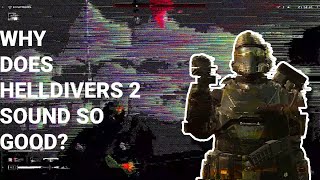 Why Helldivers 2 Sounds So Good