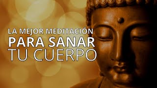 Meditación para SANAR el cuerpo y la mente en 20 min | Meditación muy poderosa