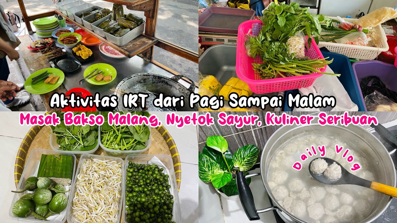 AKTIVITAS IRT DARI PAGI SAMPAI MALAM| MASAK BAKSO MALANG, NYETOK SAYUR, KULINER SERIBUAN #dailyvlog