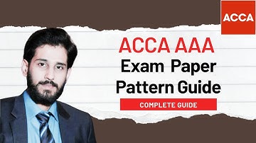 AAA Paper Pattern | ACCA Advanced Audit & Assurance Exam Guide